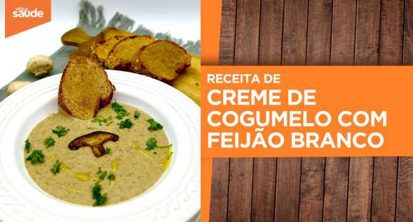 Receita: Creme de cogumelo com feijão branco