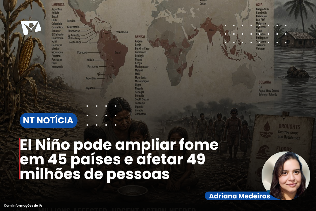 El Niño pode ampliar fome em 45 países e afetar 49 milhões de pessoas