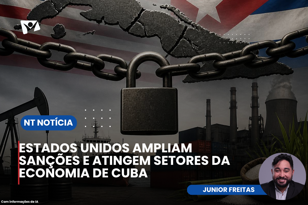 ESTADOS UNIDOS AMPLIAM SANÇÕES E ATINGEM SETORES DA ECONOMIA DE CUBA