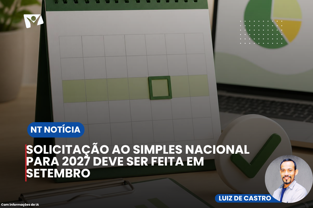 Solicitação ao Simples Nacional para 2027 deve ser feita em setembro