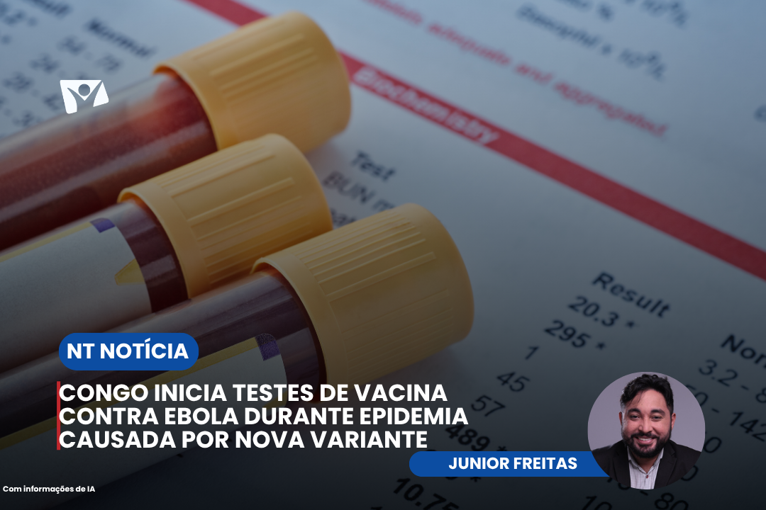 Congo inicia testes de vacina contra Ebola durante epidemia causada por nova variante