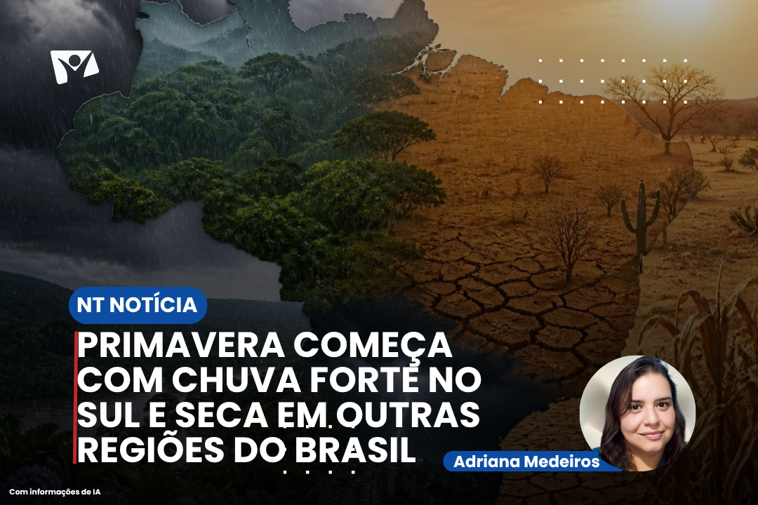 Primavera começa com chuva forte no Sul e seca em outras regiões do Brasil