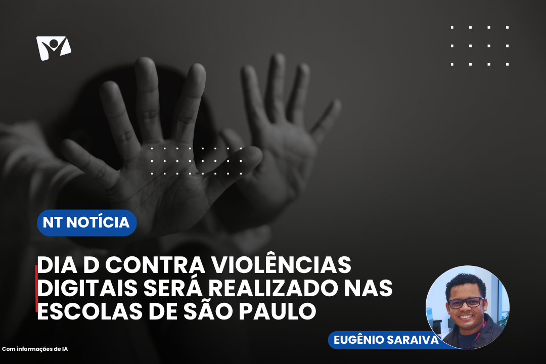 Dia D contra violências digitais será realizado nas escolas de São Paulo