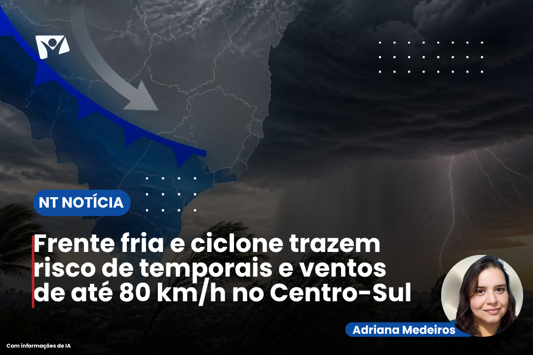 Frente fria e ciclone trazem risco de temporais e ventos de até 80 km/h no Centro-Sul