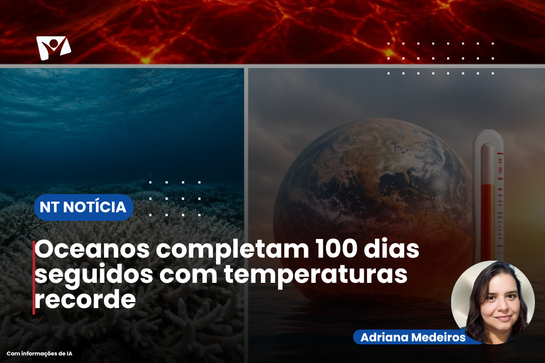 Oceanos completam 100 dias seguidos com temperaturas recorde