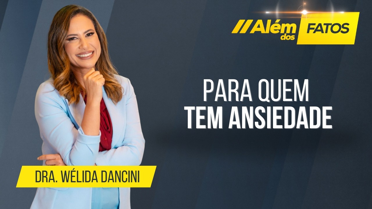 PARA QUEM TEM ANSIEDADE