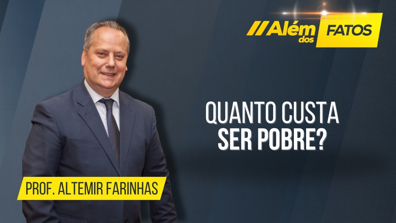 QUANTO CUSTA SER POBRE?