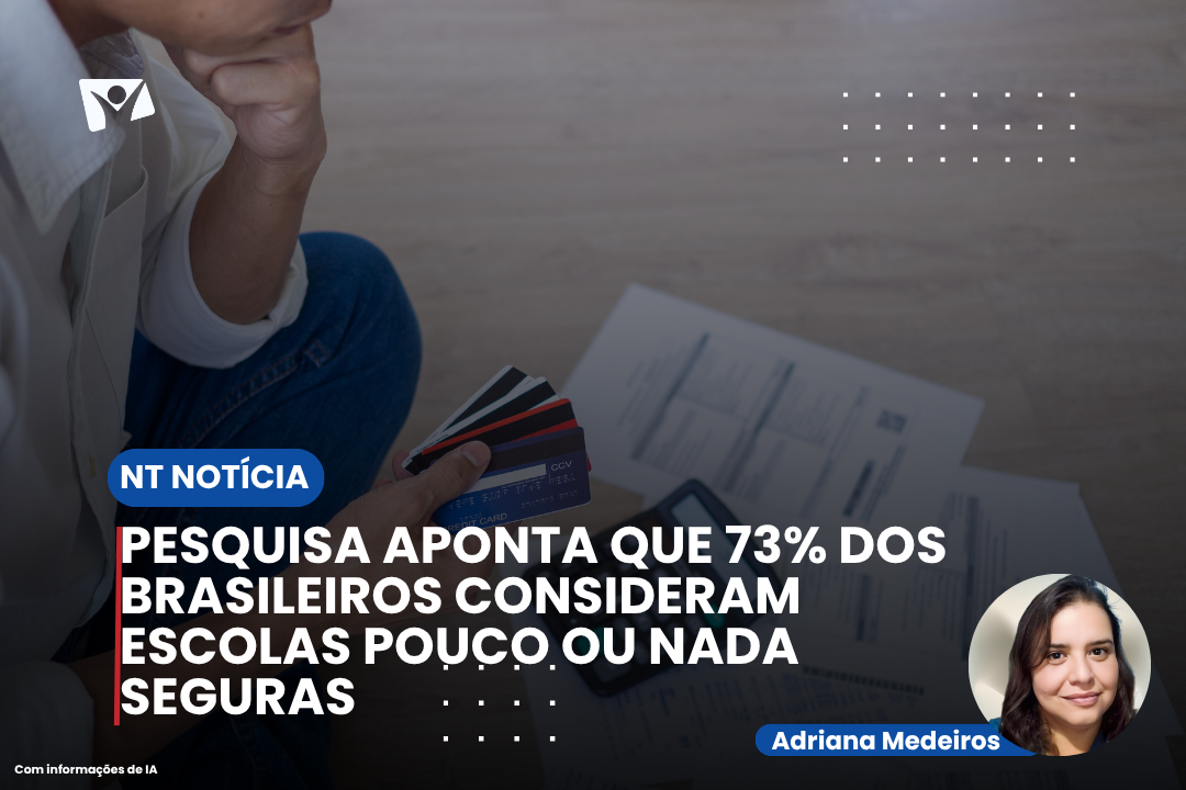 Pesquisa aponta que 73% dos brasileiros consideram escolas pouco ou nada seguras