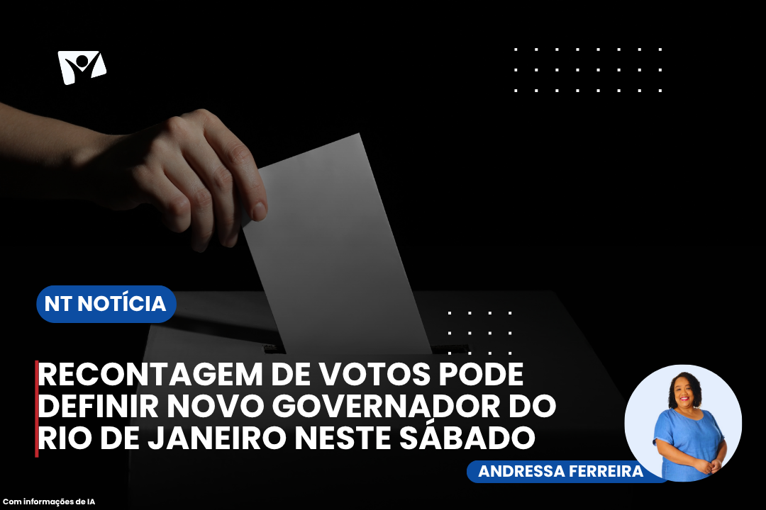 Recontagem de votos pode definir novo governador do Rio de Janeiro neste sábado