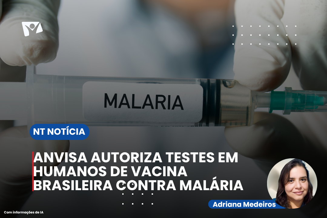 Anvisa autoriza testes em humanos de vacina brasileira contra malária