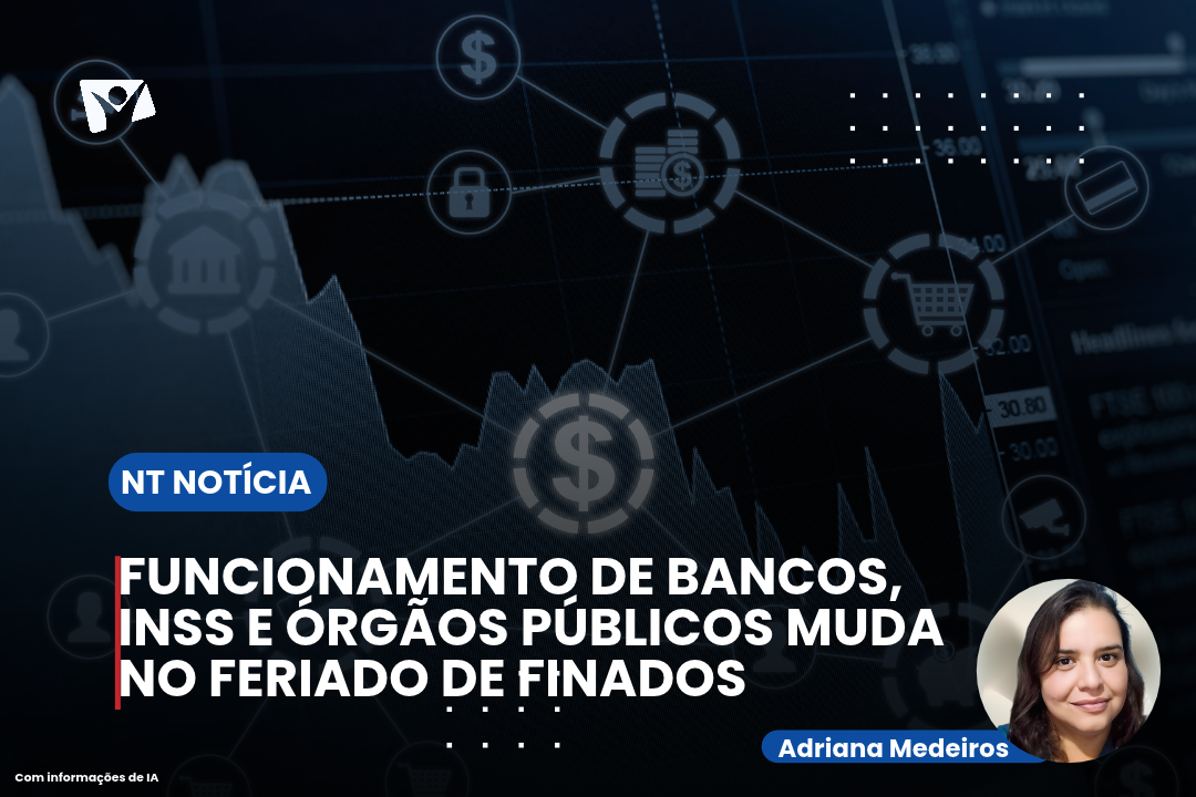 Funcionamento de bancos, INSS e órgãos públicos muda no feriado de Finados