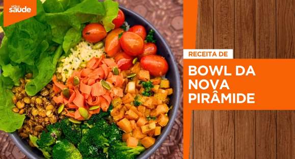 Receita: Bowl da nova pirâmide